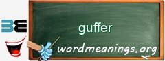 WordMeaning blackboard for guffer